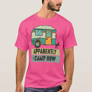 T-shirt Apparemment, Je Camping Tout D'Abord Camping Campe