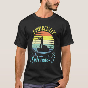 T-shirt Apparemment, Je Pêche Maintenant Camping Vintage R