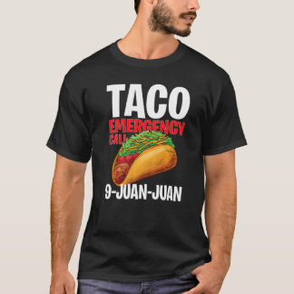 T-shirt Appel d'urgence Taco 9 Juan Juan Cinco De Mayo 1