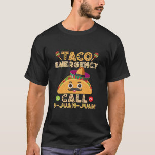 T-shirt Appel d'urgence Taco Drôle Cinco de Mayo Mexicain