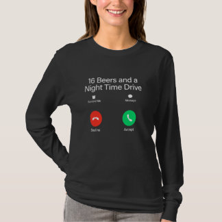 T-shirt Appeler 16 Bières Et Une Conduite De Nuit