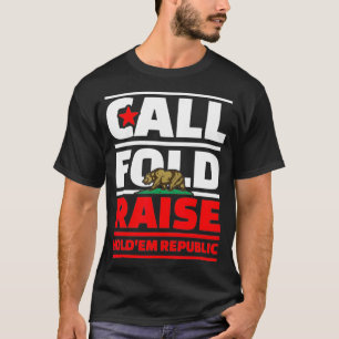 T-shirt Appeler le champ Lever Poker Californie République