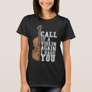 T-shirt Appelez-le à nouveau un violon Je vous oserai chan