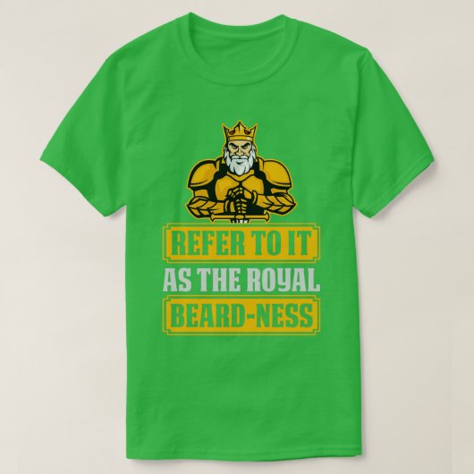 T-shirt Appelez-Le Comme Le Royal BeardNess Full Beared (Design devant)