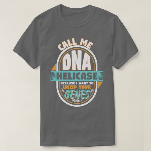 T-shirt Appelez-moi ADN Helicase Dézipez vos gènes (Design devant)