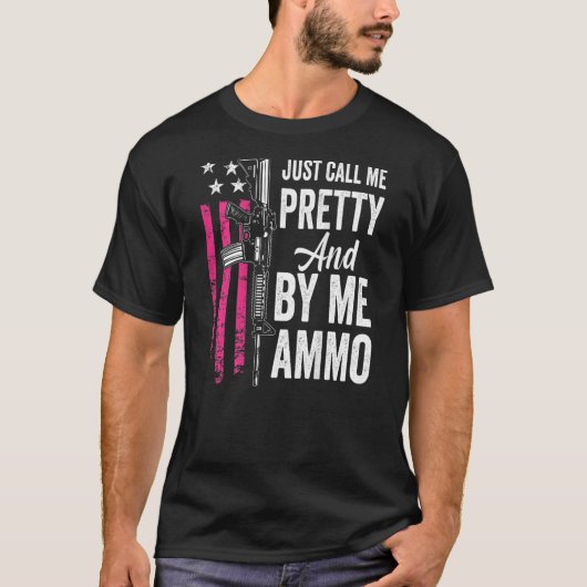 T-shirt Appelez-Moi Joli Et Achetez-Moi Ammo Ladies Ar15 G (Devant)