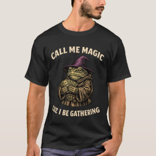 T-shirt Appelez-Moi Magique Car Je Rassemble Drôle De Magi