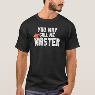 T-shirt Appelez-moi Master Graduation School College Degre