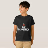 T-shirt Appelez-Moi Mr. Badminton Player Funny Shuttle (Devant entier)