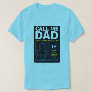 T-shirt Appelez-moi Papa : Original Influencer Tee