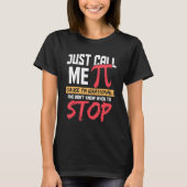 T-shirt Appelez-Moi Pi Cause Irrationnelle Happy Pi Day Fu (Devant)