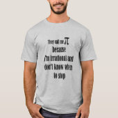 T-shirt Appelez-moi Symbole Pi Citation Irrationnelle Fun (Devant)
