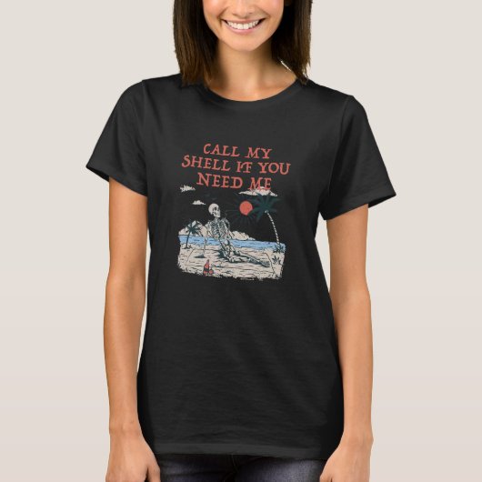 T-shirt Appelez Mon Coque Si Vous Avez Besoin De Moi Plage (Devant)