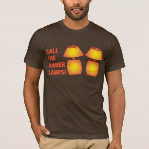 T-shirt Appelle les lampes ambrées !