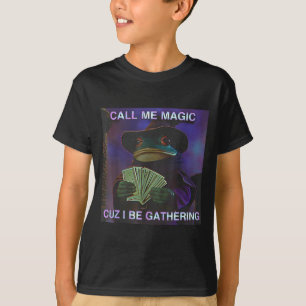 T-shirt Appelle-moi Magic Cuz je rassemble, Grenouille de