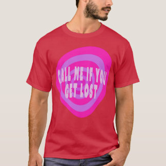 T-shirt Appelle-moi si tu te perds rétro