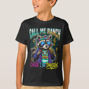T-shirt Appellez-Moi Ranch Parce Que Je M'Habille Hip Hop