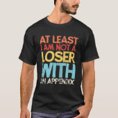 T-shirt Appendix Surgery Funny Removal Appendectomy Append (Devant)