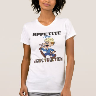 T-shirt Appétit pour la construction