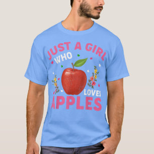 T-shirt Apple Fruit Lover Funny Just A Girl Who Loves Appl