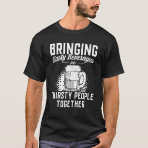 T-shirt Apporter des boissons savoureuses et des gens tris