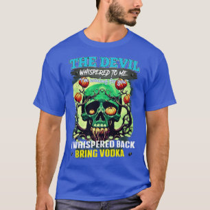 T-shirt Apportez de la vodka 1