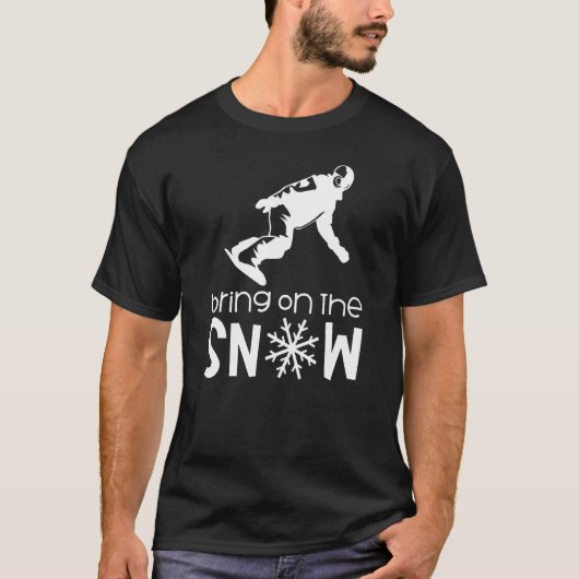 T-shirt Apportez Le Cool De Snowboard Fun Du Snow Boarder (Devant)