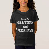 T-Shirt Apportez-moi des solutions sans problèmes Citation (Devant)