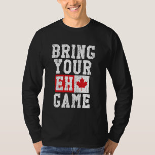 T-shirt Apportez votre Eh Jeu Canadian Flag Canada Pride
