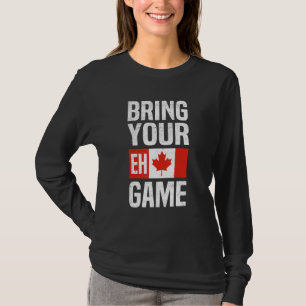 T-shirt Apportez votre Eh Jeu Canadian Flag Canada Pride