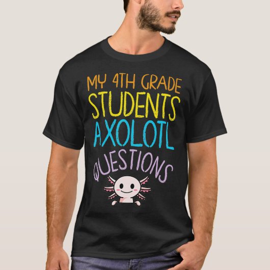 T-shirt Appréciation de l'enseignant de 4e année I Aolotl (Devant)