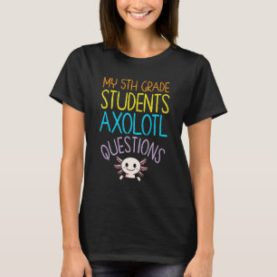 T-shirt Appréciation de l'enseignant de 5e année I Axolotl