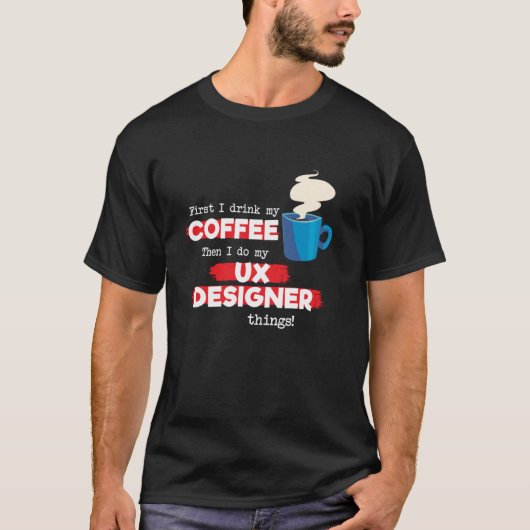 T-shirt Appréciation du concepteur et du café UX (Devant)