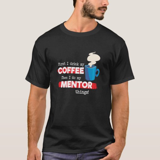 T-shirt Appréciation du mentor et du café (Devant)
