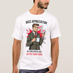 T-shirt Appréciation du patron Mes employés sont meilleurs
