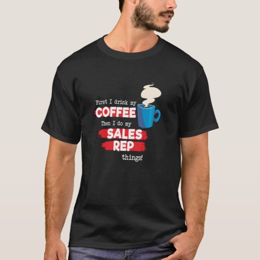 T-shirt Appréciation du représentant commercial et du café (Devant)