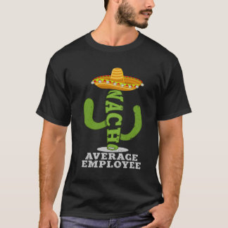T-shirt Appréciation moyenne des employés amusants Nacho
