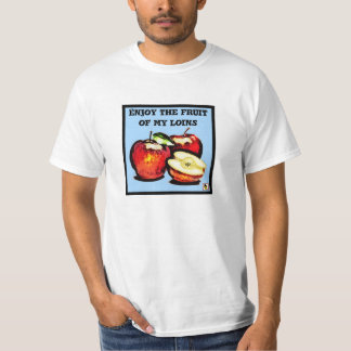 T-shirt Appréciez les fruits de ma chemise d'échines
