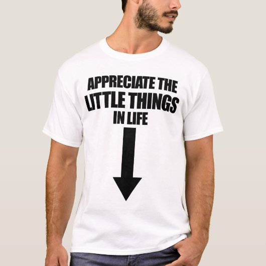 T-shirt Appréciez Les Petites Choses De La Vie Embarrassan (Devant)