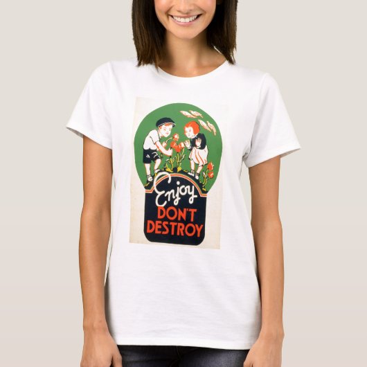 T-shirt Appréciez, ne détruisez pas (Devant)