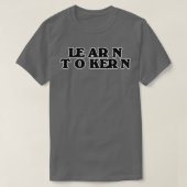 T-shirt Apprendre À Kern (Design devant)