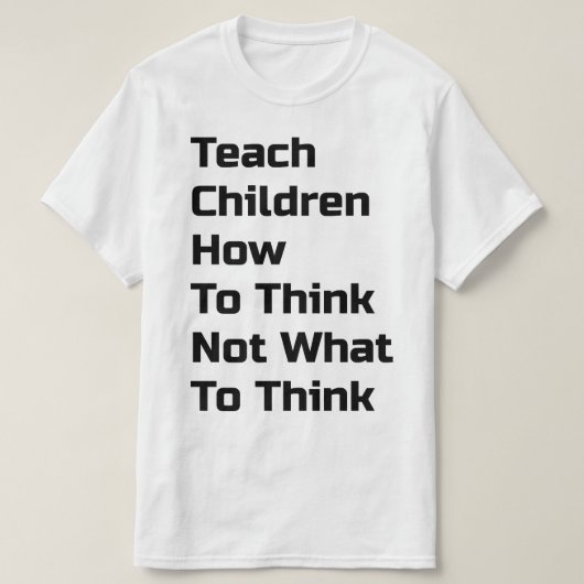 T-shirt Apprendre aux enfants comment penser (Design devant)