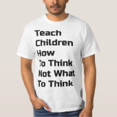 T-shirt Apprendre aux enfants comment penser (Devant)