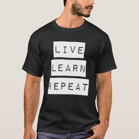 T-shirt Apprendre en direct Répéter (Devant)