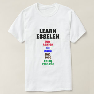 T-shirt Apprendre Esselen - Jour, Mourir, Chien, Boire