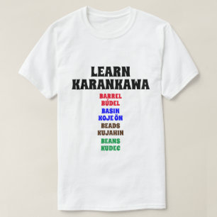T-shirt Apprendre Karankawa - Baril, Bassin, Perles, Haric