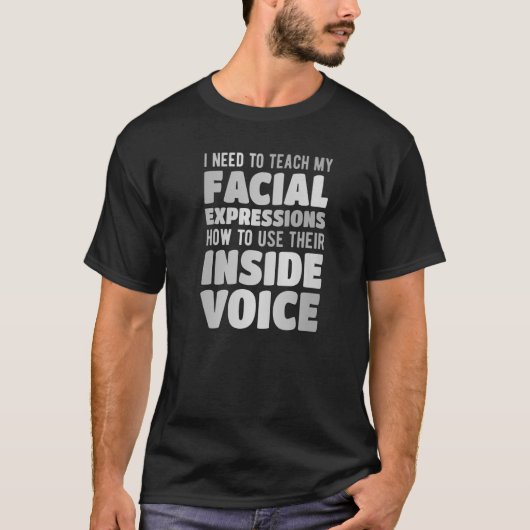 T-shirt Apprenez à mes expressions faciales comment utilis (Devant)