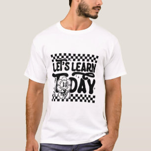 T-shirt Apprenons aujourd'hui Professeur Élève Premier jou