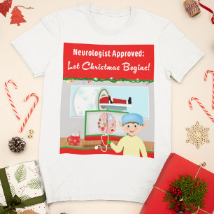 T-shirt Approuvé par un neurologue : Santa commence à Noël