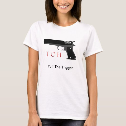T-shirt Appuyez sur la gâchette (Devant)